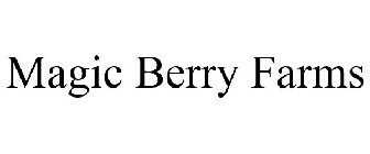 MAGIC BERRY FARMS