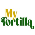 MY TORTILLA