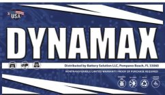 USA DYNAMAX DISTRIBUTED BY BATTERY SOLUTION LLC, POMPANO BEACH, FL 33060 NONTRANSFERABLE LIMITED WARRANTY PROOF OF PURCHASE REQUIRED