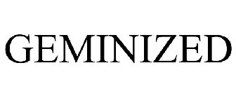 GEMINIZED