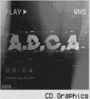 A.D.C.A PLAY VHS 08:04 A DRUG CALLED ART CD.GRAPHICS