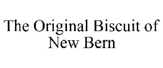 THE ORIGINAL BISCUIT OF NEW BERN