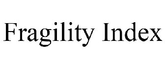FRAGILITY INDEX