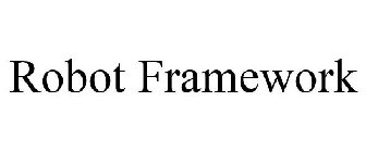 ROBOT FRAMEWORK