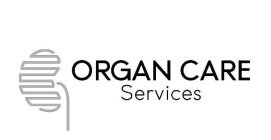 ORGAN CARE SERVICES