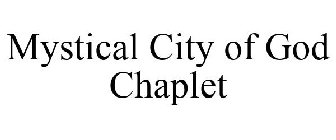 MYSTICAL CITY OF GOD CHAPLET