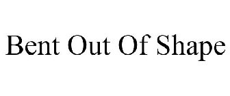 BENT OUT OF SHAPE LOGO: BOOS