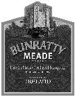 BUNRATTY MEADE COMPANY DRINK OF IRISH MEDIEVAL BANQUETS WHITE WINE WITH HONEY PRODUCT OF IRELAND