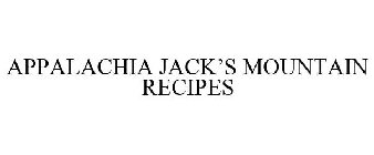 APPALACHIA JACK'S MOUNTAIN RECIPES