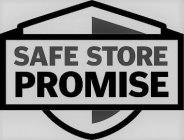 SAFE STORE PROMISE