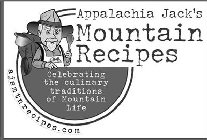 APPALACHIA JACK'S MOUNTAIN RECIPES CELEBRATING THE CULINARY TRADITIONS OF MOUNTAIN LIFE AJSMTNRECIPES.COM