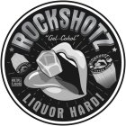 ROCKSHOTZ LIQUOR HARD! 