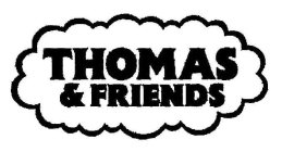 THOMAS & FRIENDS