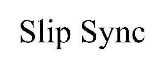 SLIP SYNC