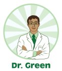DR. GREEN