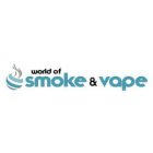 WORLD OF SMOKE & VAPE