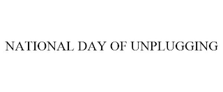 NATIONAL DAY OF UNPLUGGING