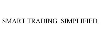SMART TRADING. SIMPLIFIED.