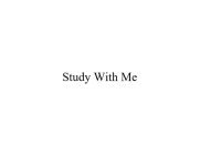 STUDY WITH ME