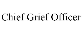 CHIEF GRIEF OFFICER