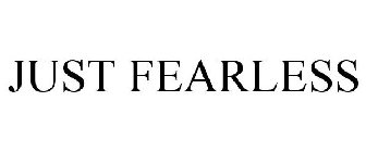 JUST FEARLESS
