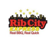 RIB CITY EXPRESS REAL BBQ, REAL QUICK