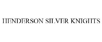 HENDERSON SILVER KNIGHTS