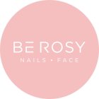BE ROSY NAILS · FACE