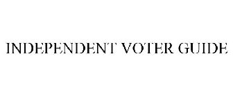 INDEPENDENT VOTER GUIDE