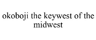 OKOBOJI THE KEYWEST OF THE MIDWEST
