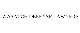 WASATCH DEFENSE LAWYERS