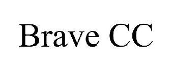 BRAVE CC