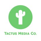 TACTUS MEDIA CO.