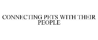 CONNECTING PETS WITH THEIR PEOPLE