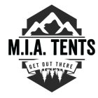 M.I.A. TENTS GET OUT THERE