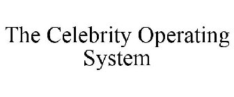 THE CELEBRITY OPERATING SYSTEM