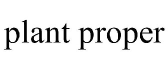PLANT PROPER