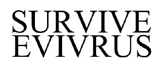 SURVIVE EVIVRUS