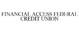 FINANCIAL ACCESS FEDERAL CREDIT UNION