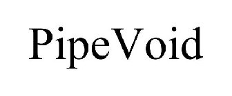 PIPEVOID