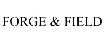 FORGE & FIELD