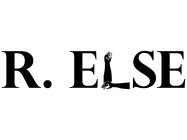 R. ELSE