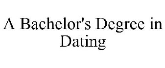 A BACHELOR'S DEGREE IN DATING