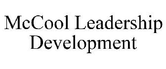 MCCOOL LEADERSHIP DEVELOPMENT