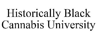 HISTORICALLY BLACK CANNABIS UNIVERSITY