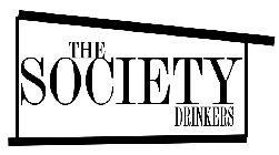 THE SOCIETY DRINKERS