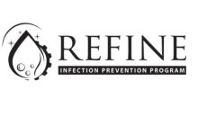 REFINE INFECTION PREVENTION PROGRAM