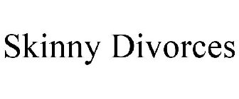 SKINNY DIVORCES