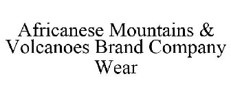 AFRICANESE MOUNTAINS & VOLCANOES BRAND COMPANY WEAR