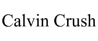 CALVIN CRUSH